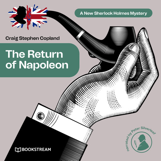 The Return of Napoleon - A New Sherlock Holmes Mystery, Episode 35 (Unabridged), Arthur Conan Doyle, Craig Stephen Copland