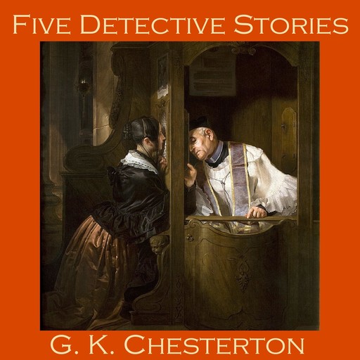 Five Detective Stories by G. K. Chesterton, G.K.Chesterton