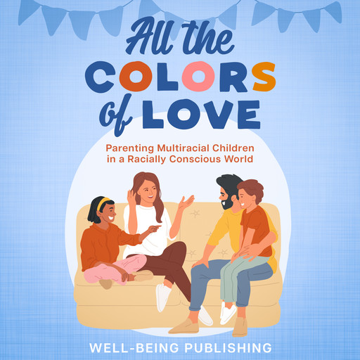 All the Colors of Love, Well-Being Publishing