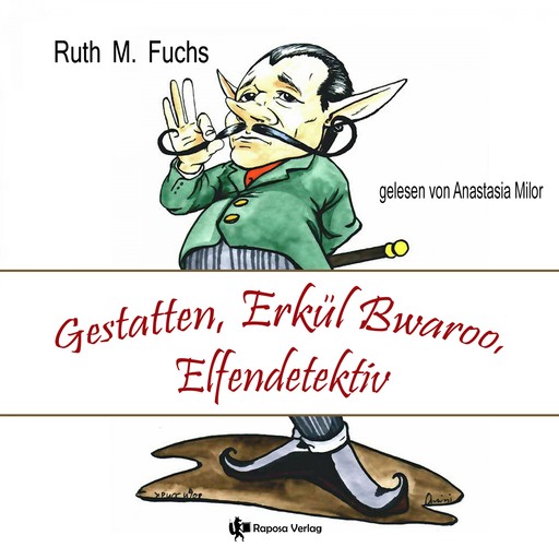 Gestatten, Erkül Bwaroo, Elfendetektiv, Ruth M. Fuchs