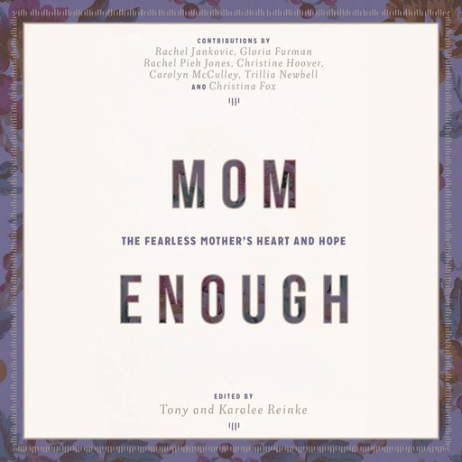 Mom Enough, Tony Reinke, Karalee Reinke