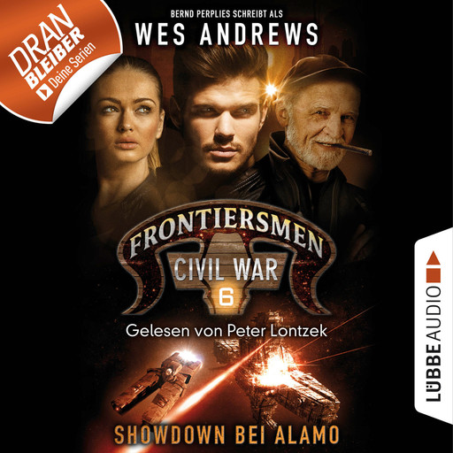 Frontiersmen: Civil War, Folge 6: Showdown bei Alamo (Ungekürzt), Bernd Perplies, Wes Andrews