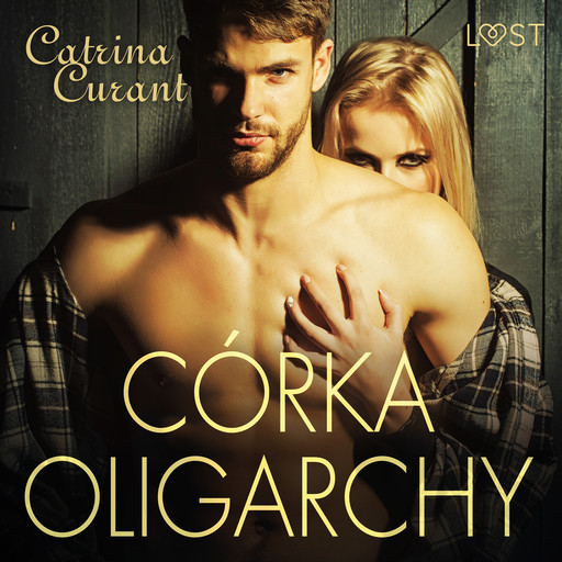 Córka oligarchy – opowiadanie erotyczno-kryminalne, Catrina Curant