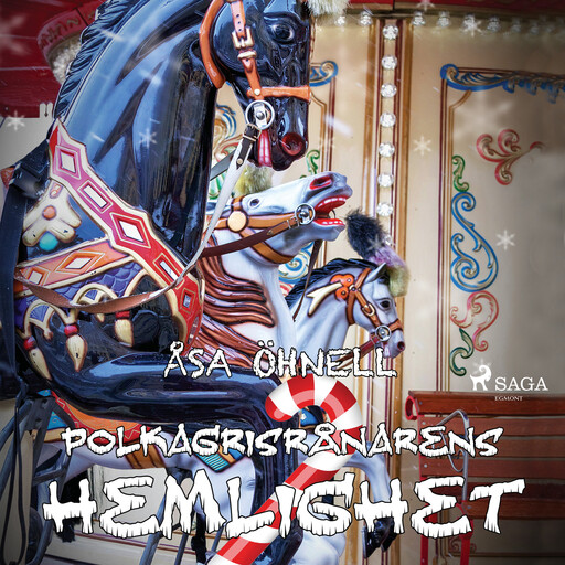 Polkagrisrånarens hemlighet, Åsa Öhnell