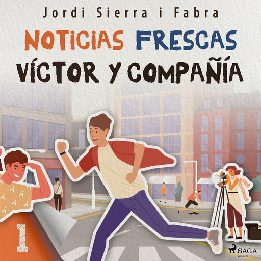 Víctor y compañía 1: Noticias frescas, Jordi Sierra I Fabra