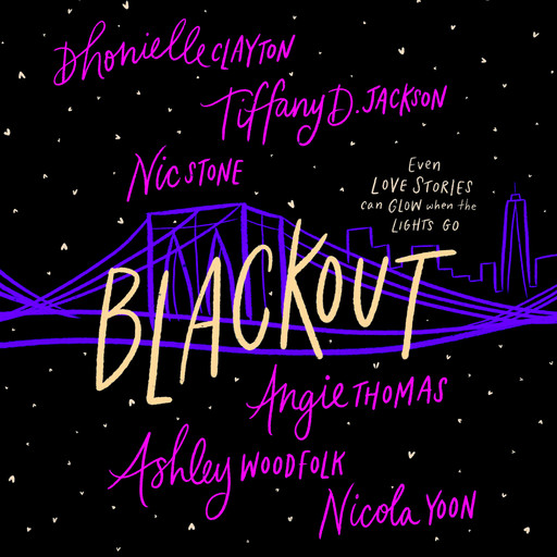 Blackout, Nicola Yoon, Dhonielle Clayton, Tiffany D. Jackson, Angie Thomas, Nic Stone, Ashley Woodfolk