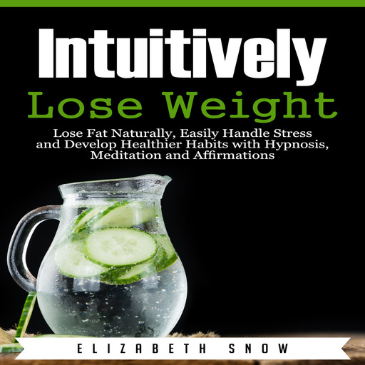 Intuitively Lose Weight, Elizabeth Snow