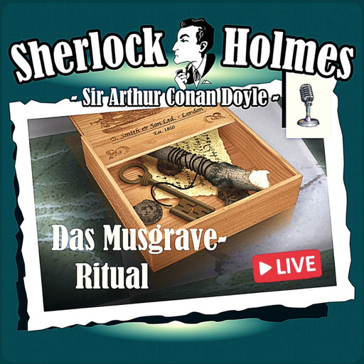 Sherlock Holmes, Die Originale, Das Musgrave-Ritual (Live-Edition), Arthur Conan Doyle