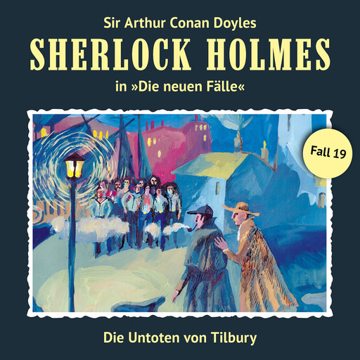Sherlock Holmes, Die neuen Fälle, Fall 19: Die Untoten von Tilbury, Andreas Masuth