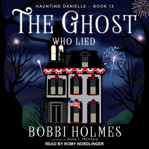 The Ghost Who Lied, Bobbi Holmes, Anna J. McIntyre