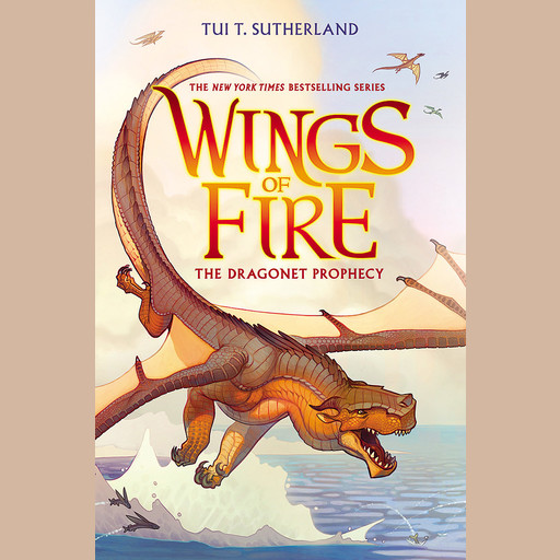 The Dragonet Prophecy (Wings of Fire #1), Tui T. Sutherland