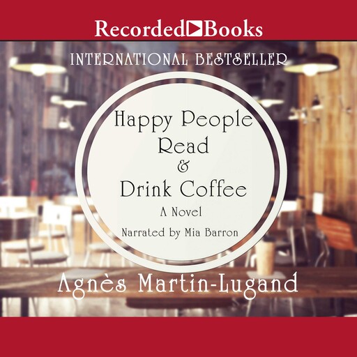 Happy People Read and Drink Coffee, Agnès Martin-Lugand