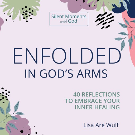 Enfolded in God's Arms, Lisa Are Wulf