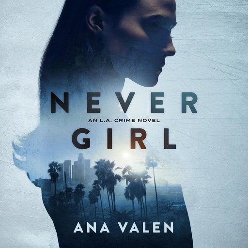 Never Girl, Ana Valen