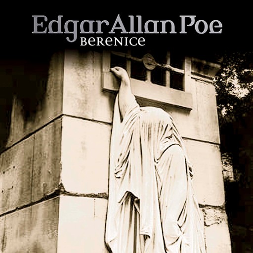 Edgar Allan Poe, Folge 22: Bernice, Edgar Allan Poe