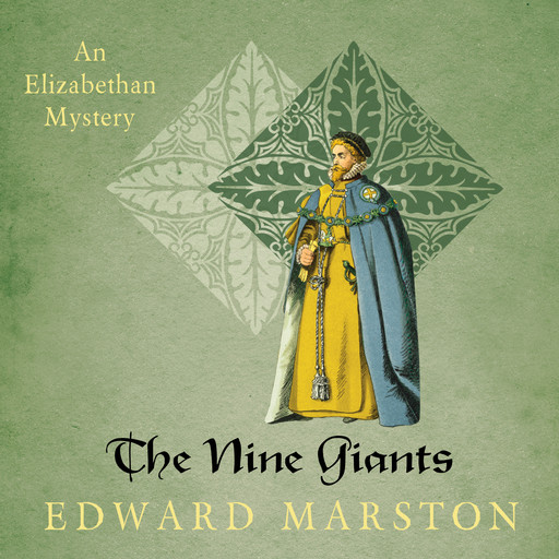 The Nine Giants - Nicholas Bracewell - The Dramatic Elizabethan Whodunnit, book 4 (Unabridged), Edward Marston