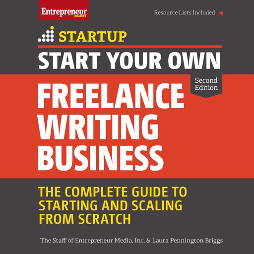 Start Your Own Freelance Writing Business, Inc., The Staff of Entrepreneur Media, Laura Briggs
