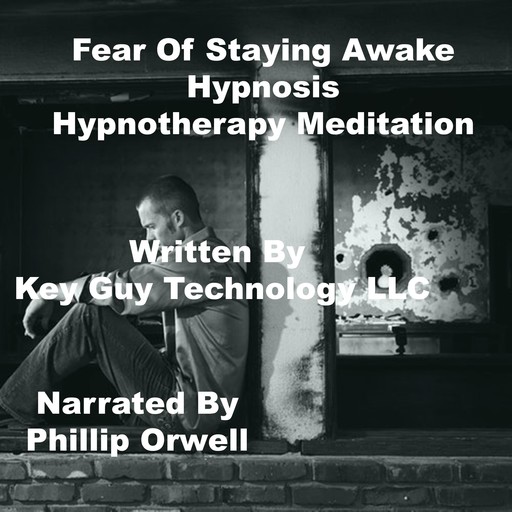 Fear Of Staying Awake Self Hypnosis Hypnotherapy Meditation, Key Guy Technology LLC