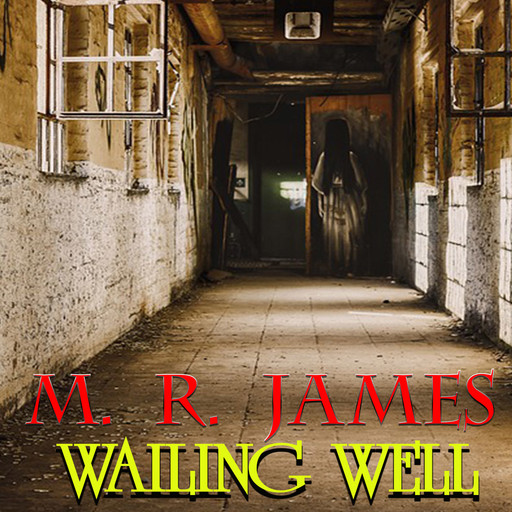 Wailing Well, M.R.James