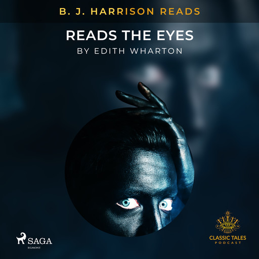 B. J. Harrison Reads The Eyes, Edith Wharton