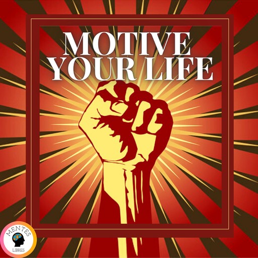 Motive Your Life, MENTES LIBRES