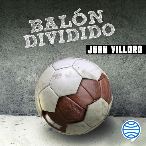 Balón dividido, Juan Villoro