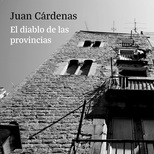 El diablo de las provincias, Juan Cárdenas