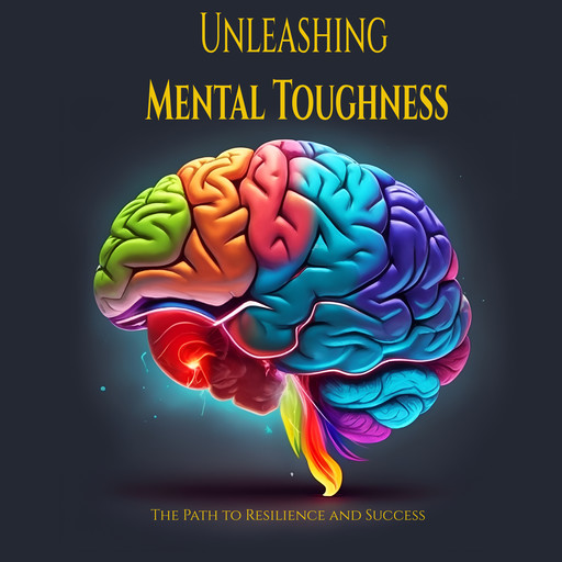 Unleashing Mental Toughness, D.S. Yvon