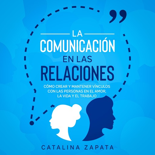 La Comunicación en las Relaciones, Catalina Zapata