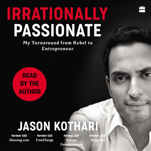 Irrationally Passionate, Jason Kothari