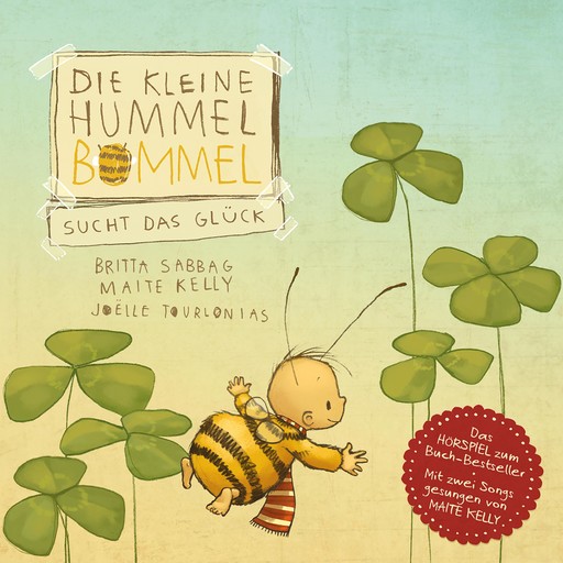 Die kleine Hummel Bommel sucht das Glück, Britta Sabbag, Maite Kelly, Anja Herrenbrück