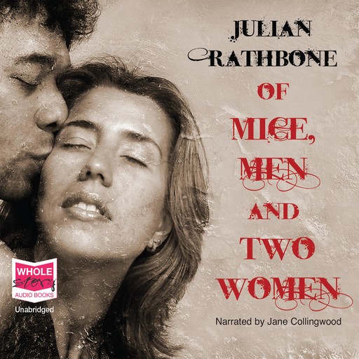 Of Mice, Men and Two Women, Julian Rathbone