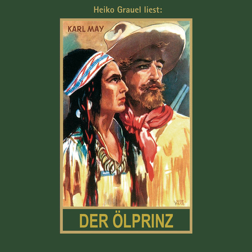 Der Ölprinz - Karl Mays Gesammelte Werke, Band 37 (Ungekürzte Lesung), Karl May