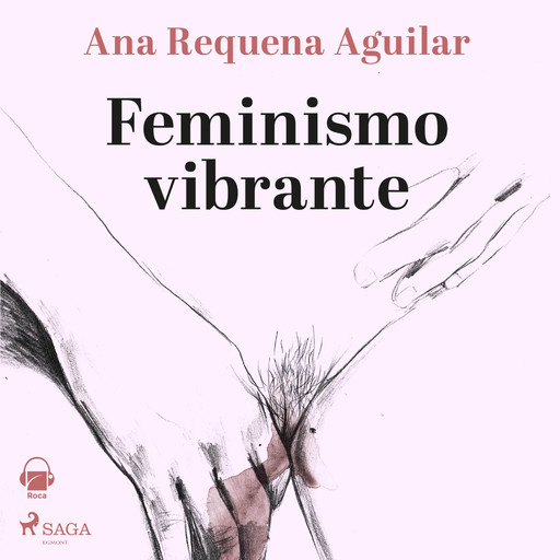Feminismo vibrante, Ana Requena Aguilar