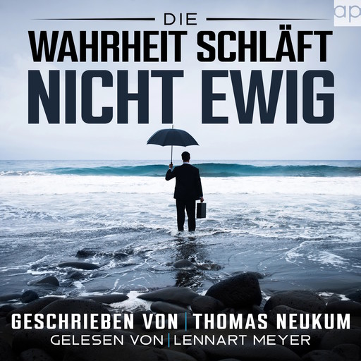 Die Wahrheit schläft nicht ewig, Thomas Neukum