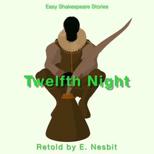 Twelfth Night Retold by E. Nesbit, Nesbit