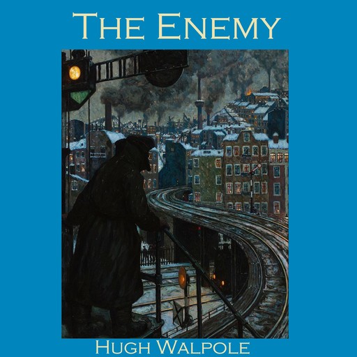 The Enemy, Hugh Walpole