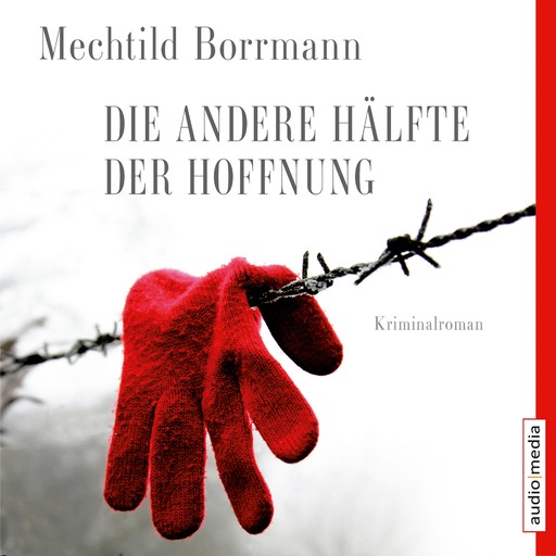 Die andere Hälfte der Hoffnung, Mechthild Borrmann