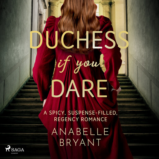 Duchess if you Dare: A spicy, suspense-filled, regency romance, Anabelle Bryant