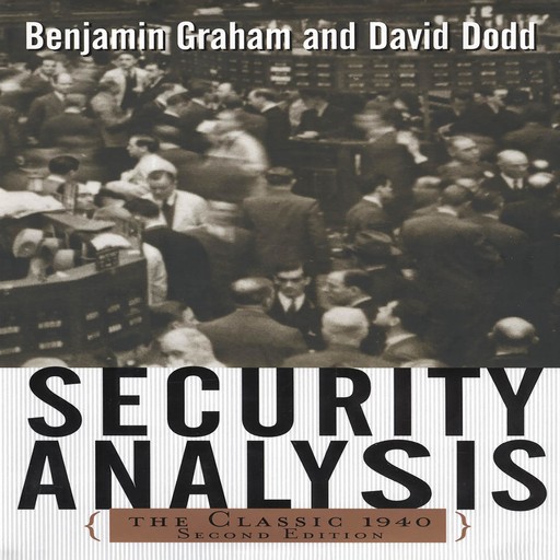 Security Analysis: Principles and Techniques, Benjamin Graham, David Dodd