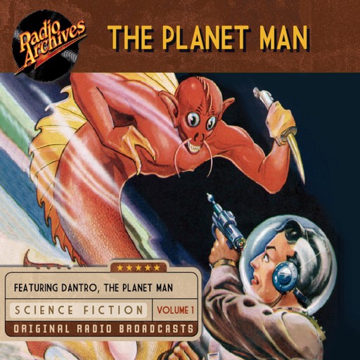 The Planet Man, Volume 1, Palladium Radio Productions