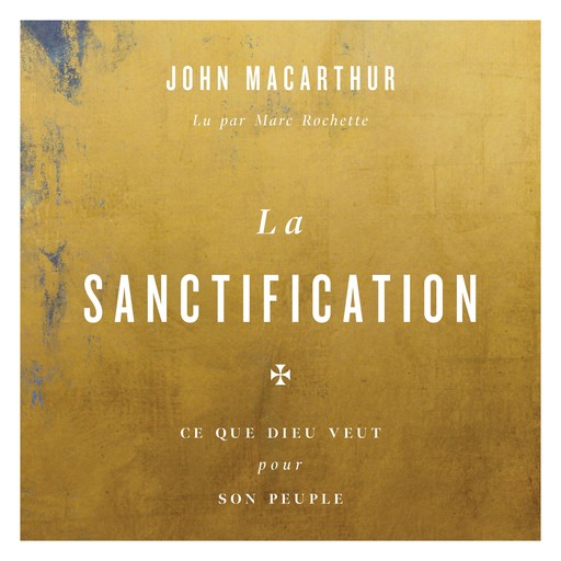 La Sanctification, John MacArthur