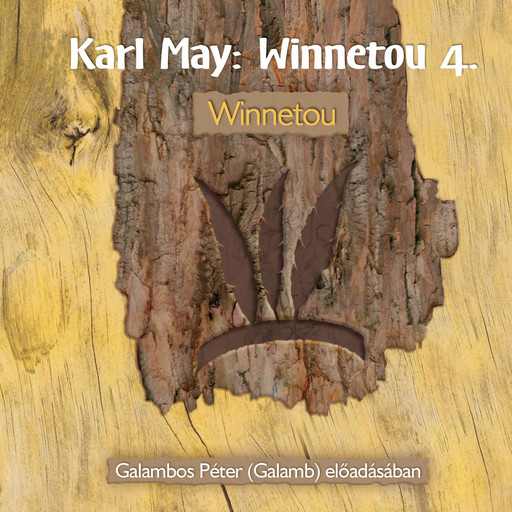 Winnetou - Winnetou, Könyv 4 (teljes), Karl May
