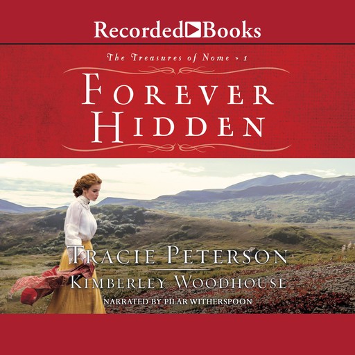 Forever Hidden, Tracie Peterson, Kimberley Woodhouse