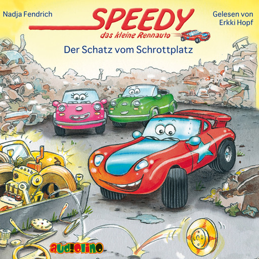 Der Schatz vom Schrottplatz - Speedy, das kleine Rennauto 3, Nadja Fendrich