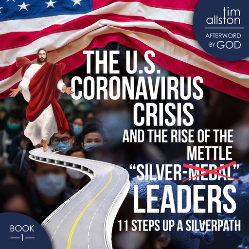The U.S. Coronavirus Crisis and the Rise of the "Silver-Mettle" Leaders, tim allston