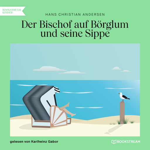 Der Bischof auf Börglum und seine Sippe (Ungekürzt), Hans Christian Andersen