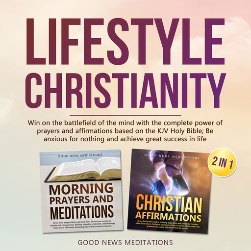 Lifestyle Christianity (2 in 1), Good News Meditations