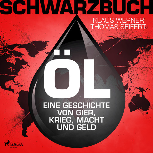 Schwarzbuch Öl - Eine Geschichte von Gier, Krieg, Macht und Geld, Thomas Seifert, Klaus Werner