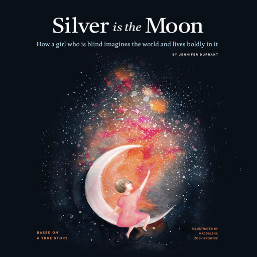Silver is the Moon (with Audio Descriptions), Jennifer Durrant